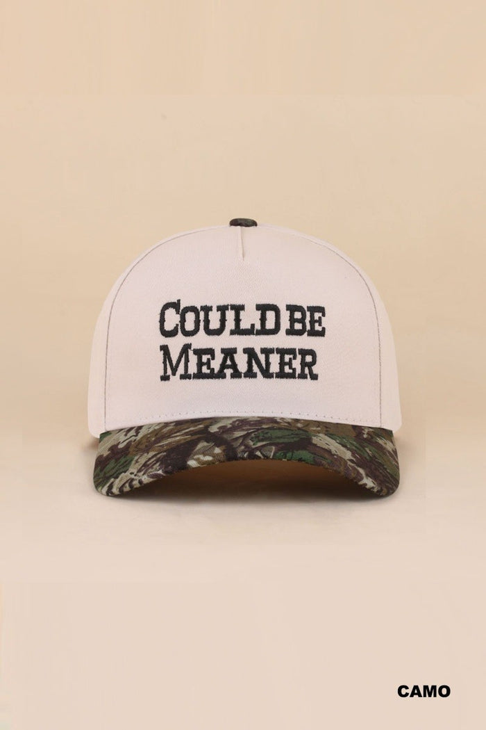 Could Be Meaner (Camo) hat