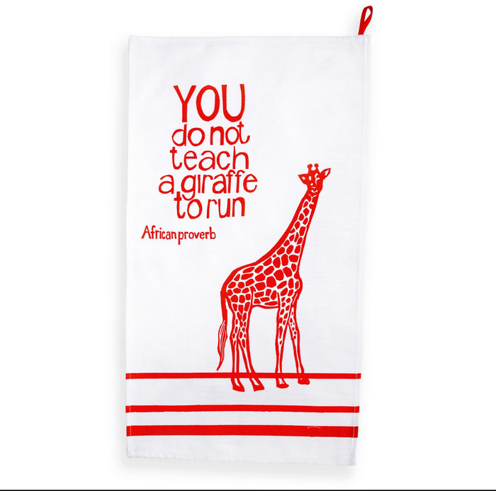 "You Do Not Teach A Giraffe To Run" African Proverb Tea Towel